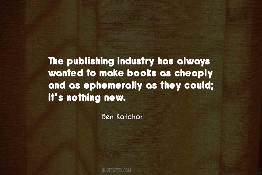 Quotes About The Publishing Industry #1341019