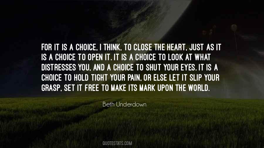 Close Your Eyes And Open Your Heart Quotes #709285