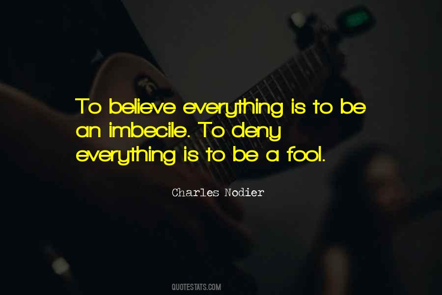 Fool To Believe Quotes #1751434