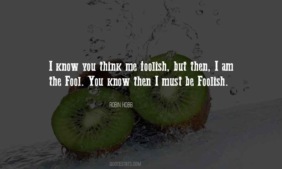 Fool You Quotes #1553159