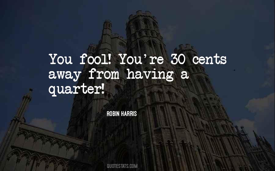 Fool You Quotes #1561473