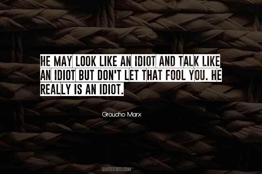 Fool You Quotes #1693375