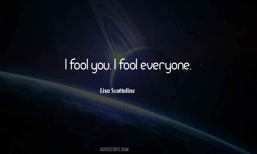 Fool You Quotes #1813027