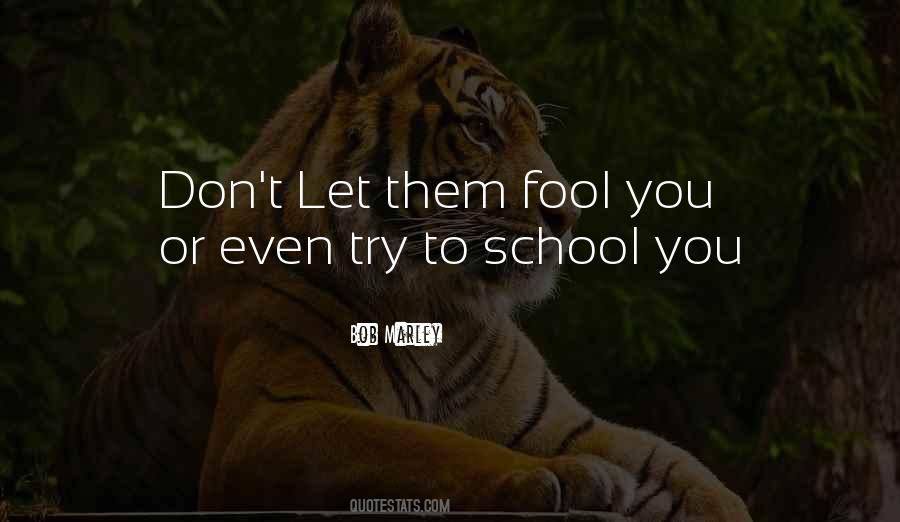 Fool You Quotes #408173