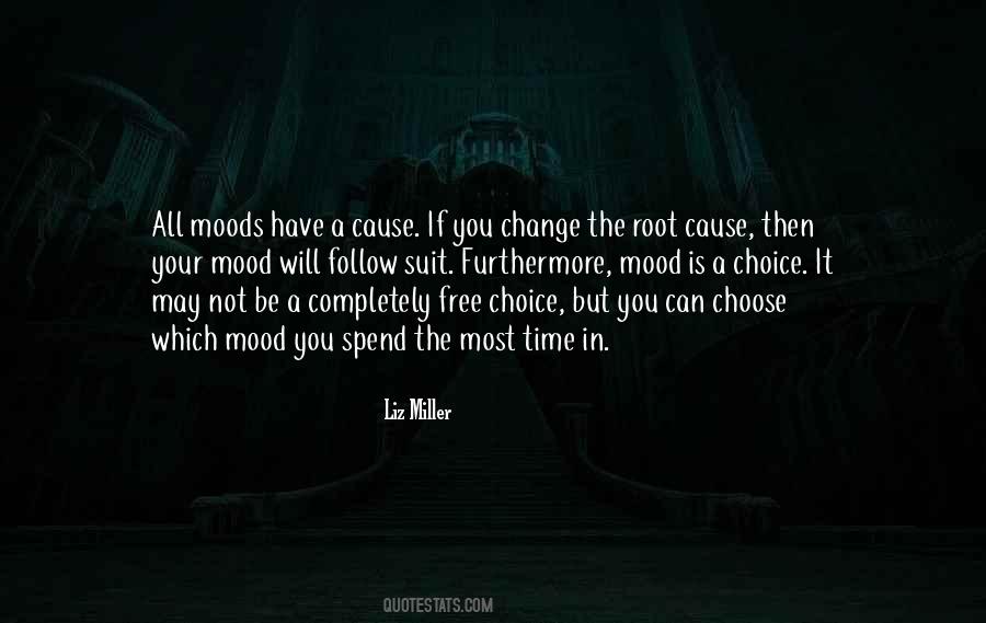 Choose Your Mood Quotes #1328633