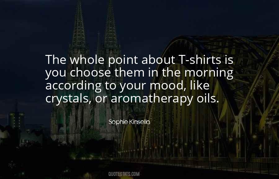 Choose Your Mood Quotes #1516673