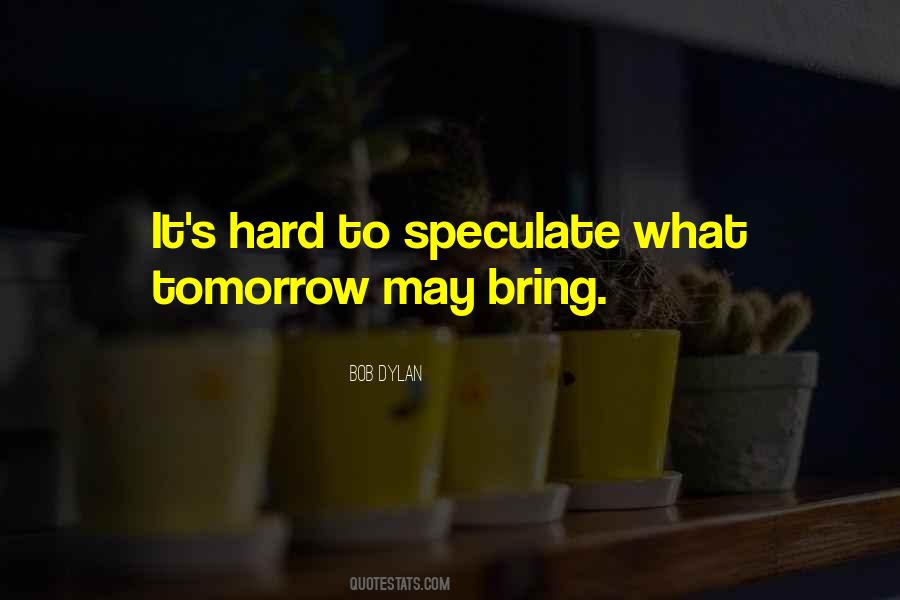 May Tomorrow Quotes #613550