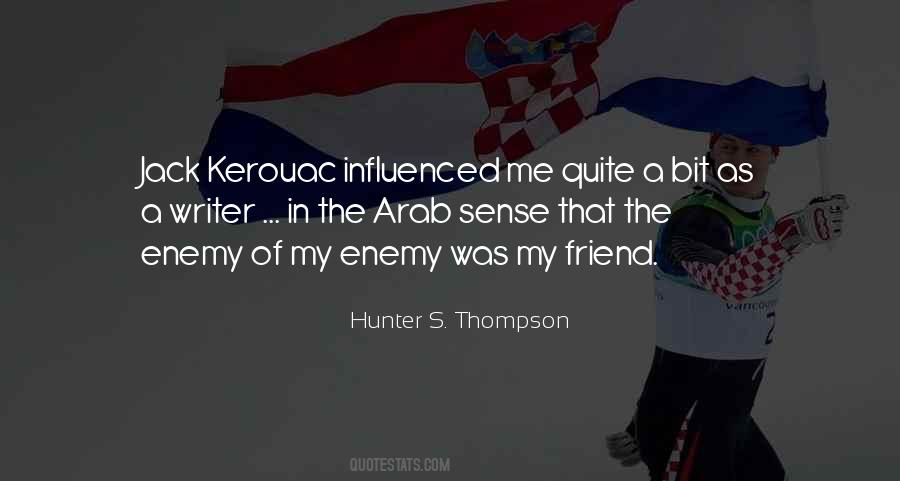 Enemy Of My Enemy Quotes #930876