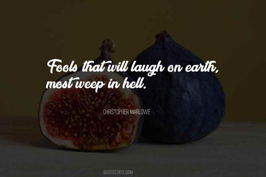 Fools Laugh Quotes #1035752