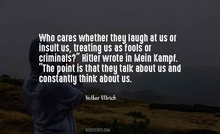 Fools Talk Too Much Quotes #1598024