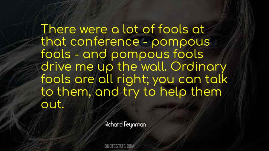 Fools Talk Too Much Quotes #1650835