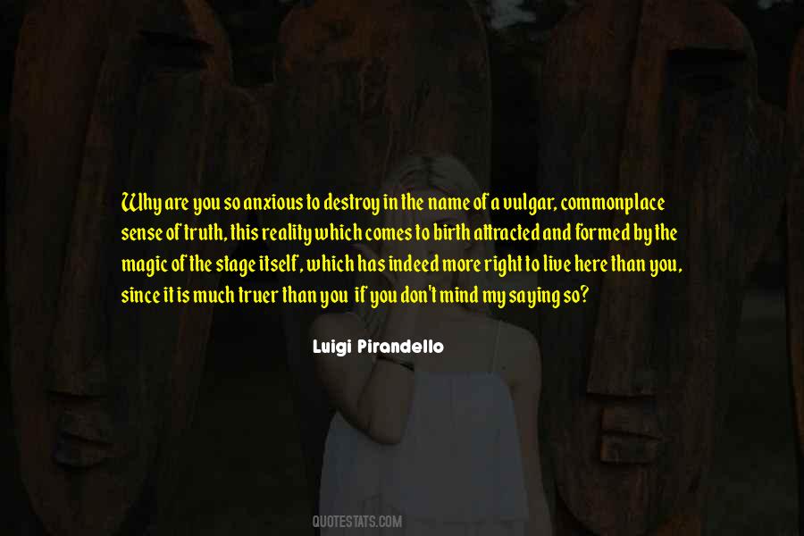 Magic Of Reality Quotes #1770325