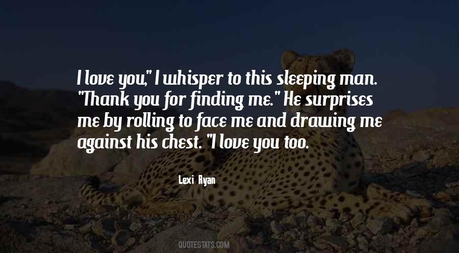 He Surprises Me Quotes #1304872