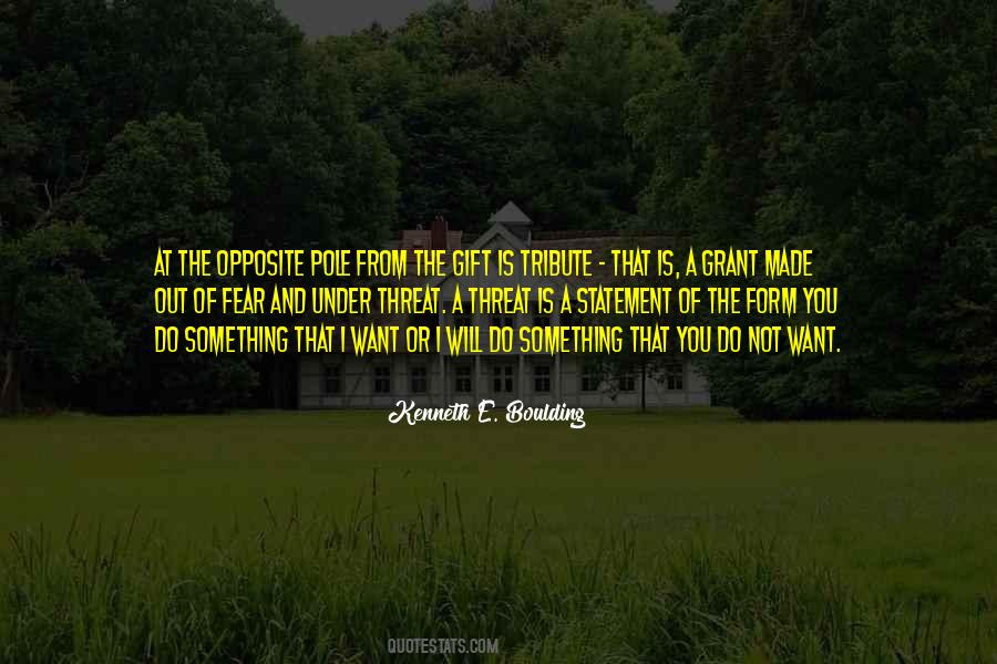 The Opposite Of Fear Quotes #592413