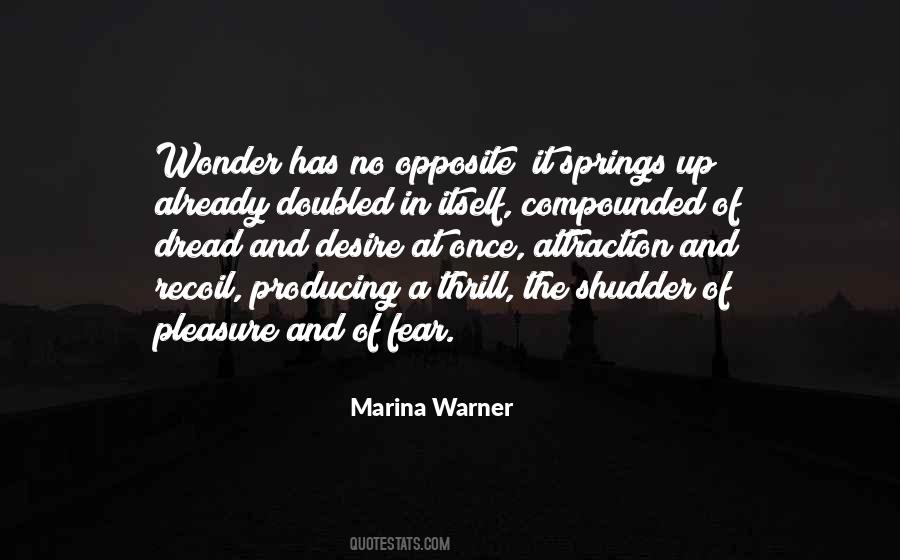 The Opposite Of Fear Quotes #690310