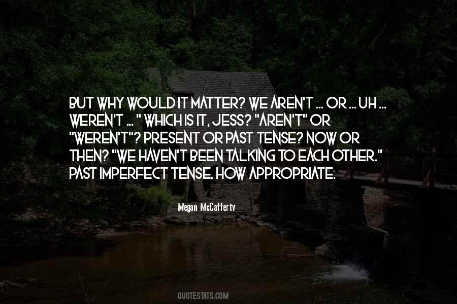 Would It Matter Quotes #833355