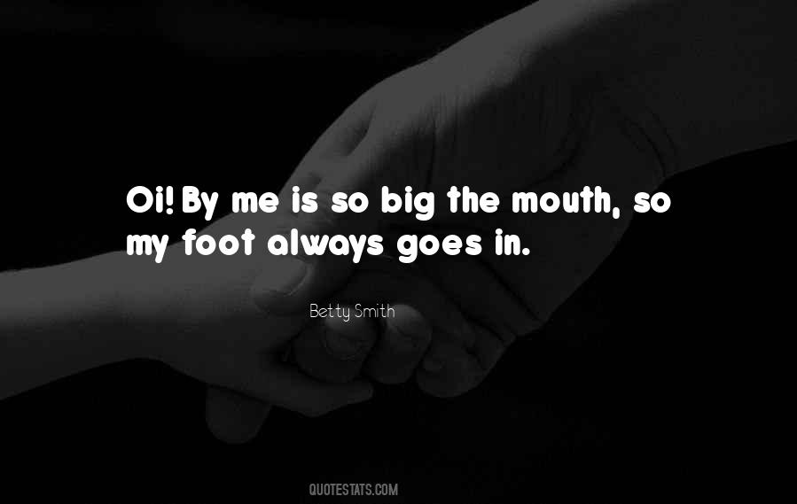 Foot In Mouth Quotes #1770462