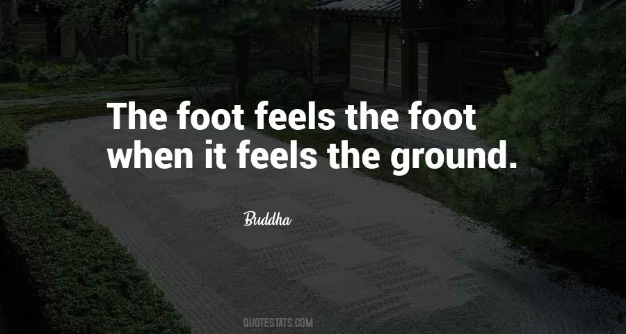 Foot On The Ground Quotes #1465570