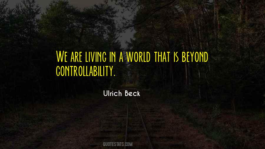 We Are Living In A World Quotes #1063269