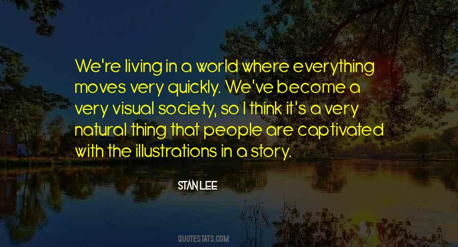 We Are Living In A World Quotes #1441375