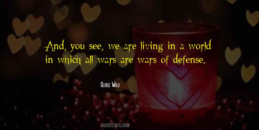 We Are Living In A World Quotes #572953