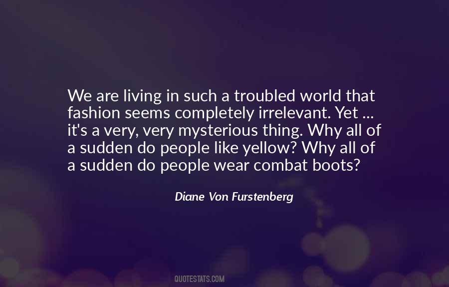 We Are Living In A World Quotes #776396
