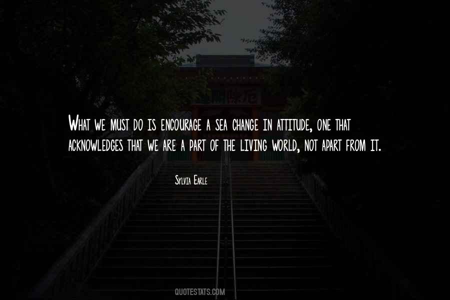 We Are Living In A World Quotes #90594
