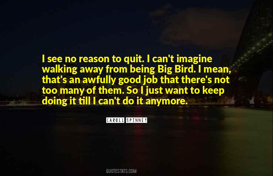 No Reason To Quit Quotes #1382642
