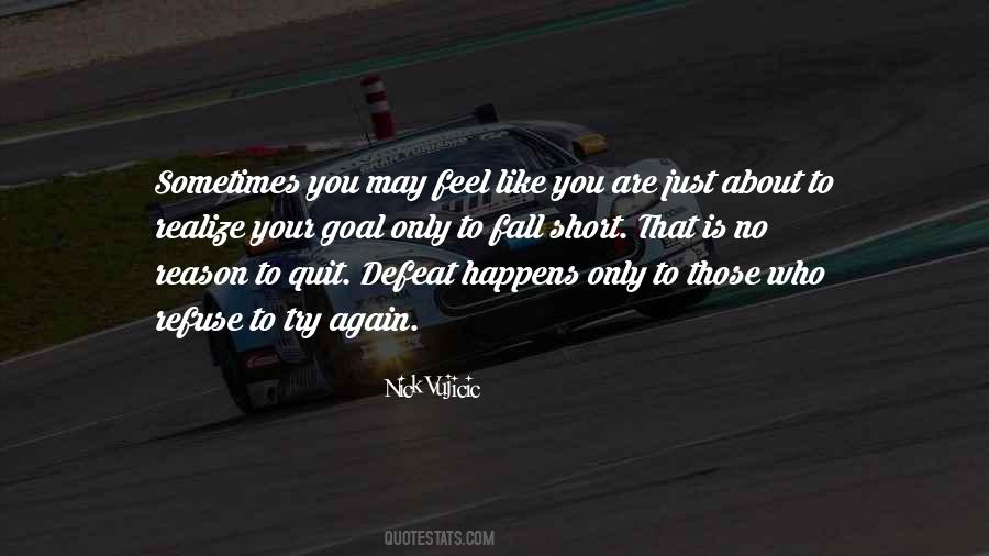 No Reason To Quit Quotes #659589