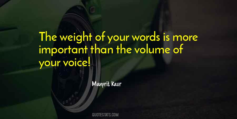 The Tone Of Your Voice Quotes #1455889