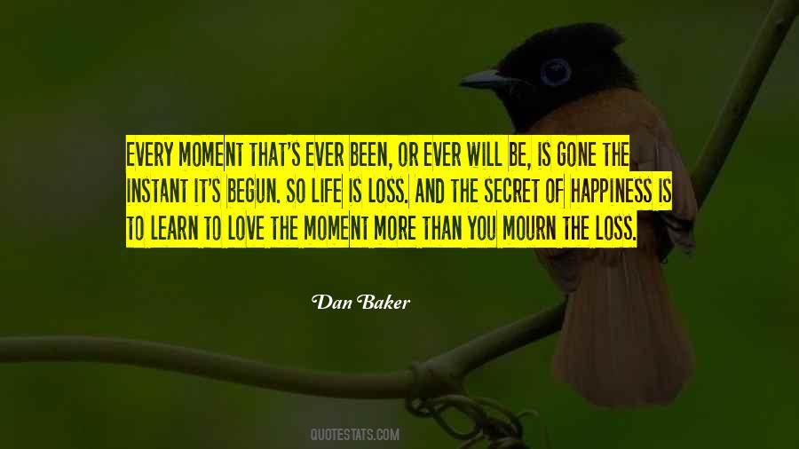 Love The Moment Quotes #1545866
