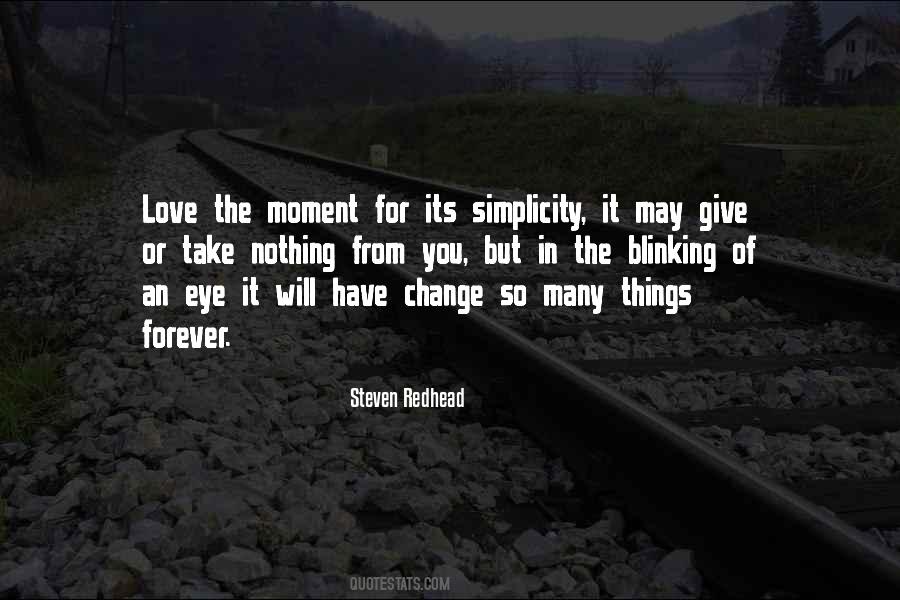 Love The Moment Quotes #1732375