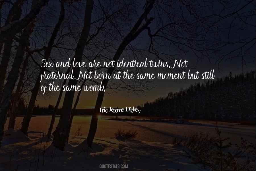 Love The Moment Quotes #665241