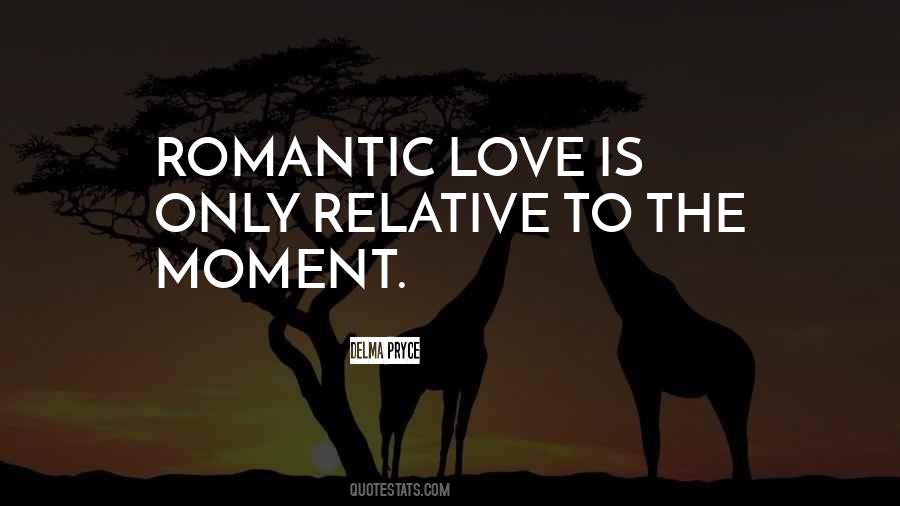 Love The Moment Quotes #92699