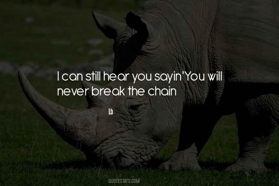 I Will Never Break Quotes #173519