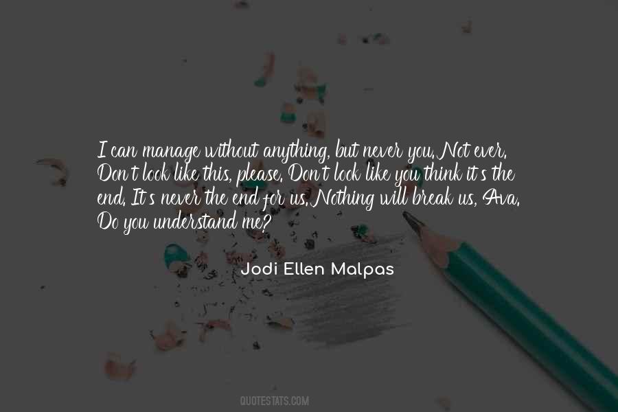 I Will Never Break Quotes #229019