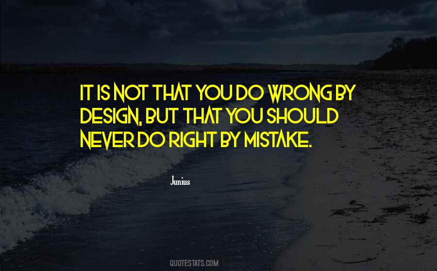 Never Do Wrong Quotes #372090