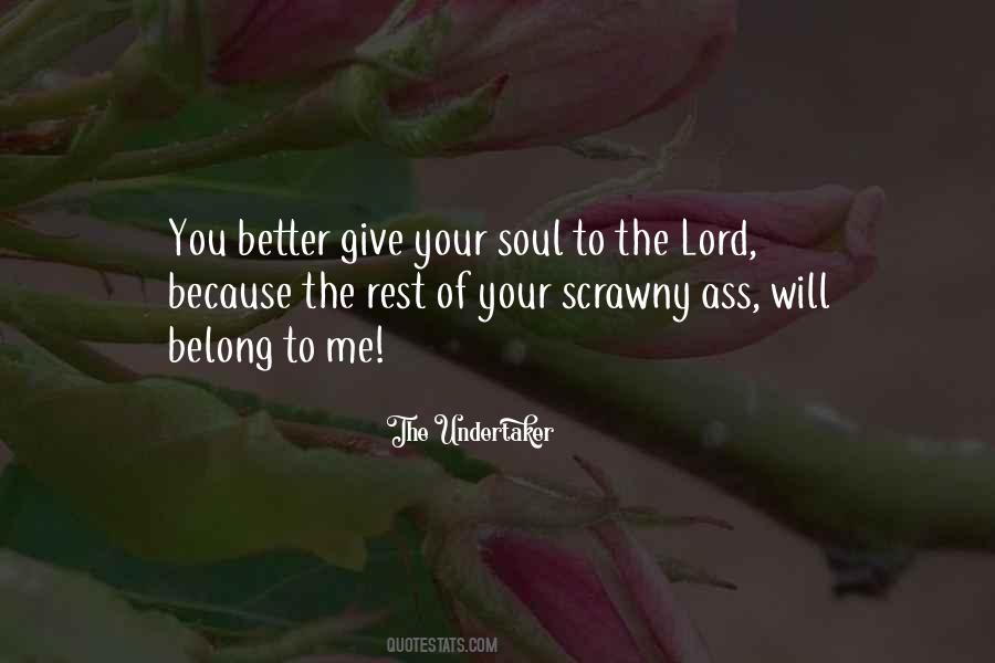 Rest Your Soul Quotes #1597696