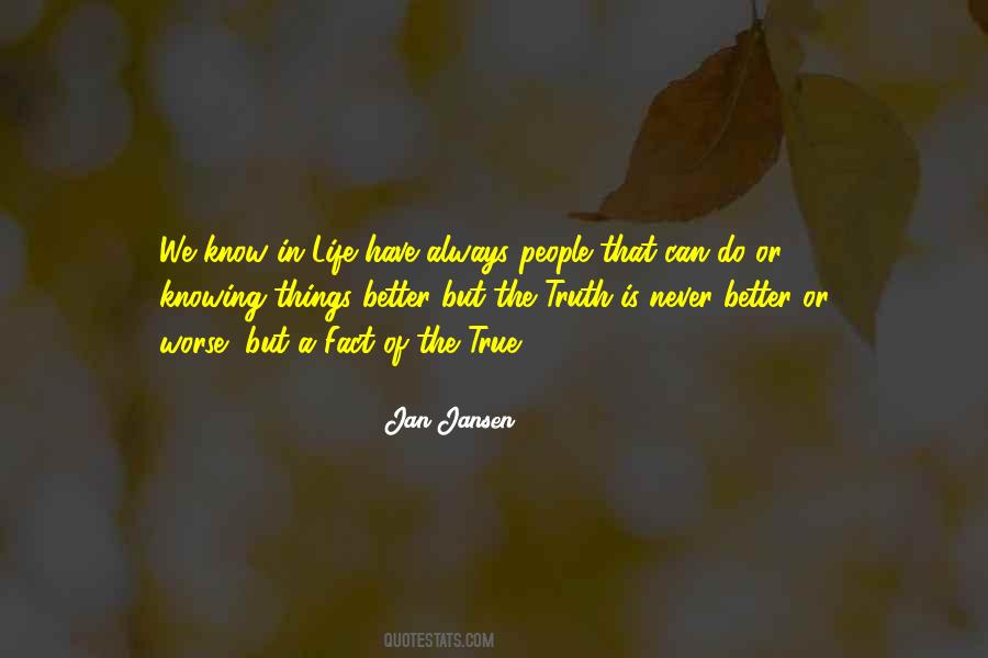 True Fact Of Life Quotes #1479276