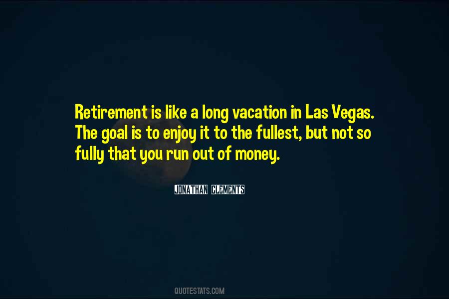 Enjoy It To The Fullest Quotes #865185