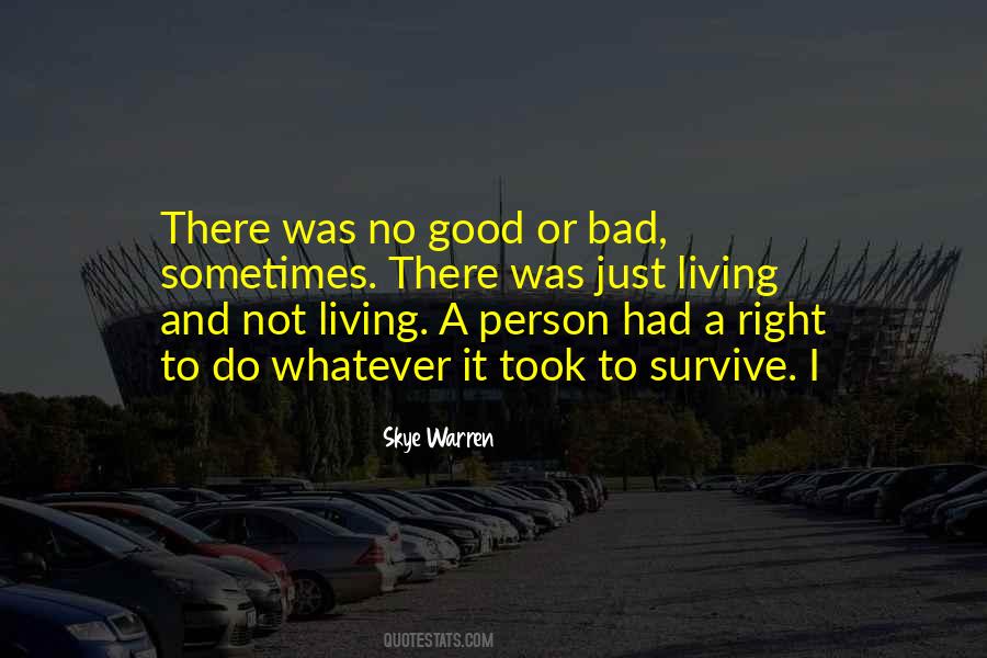 Not Good Not Bad Quotes #259117