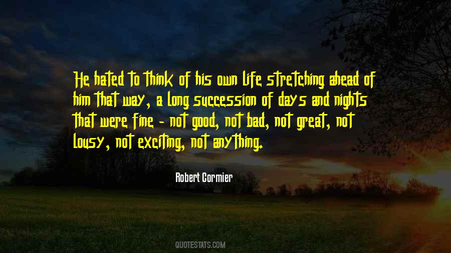 Not Good Not Bad Quotes #417349