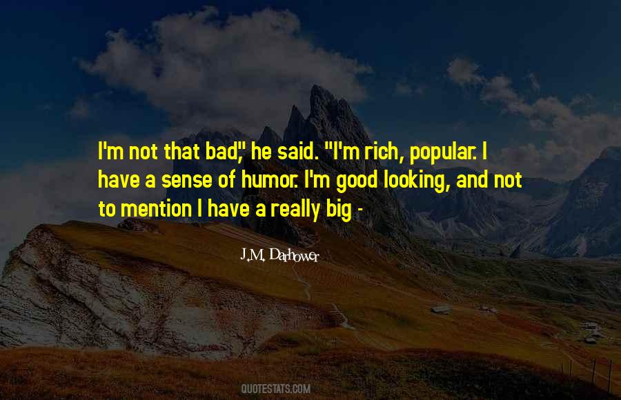 Not Good Not Bad Quotes #47765
