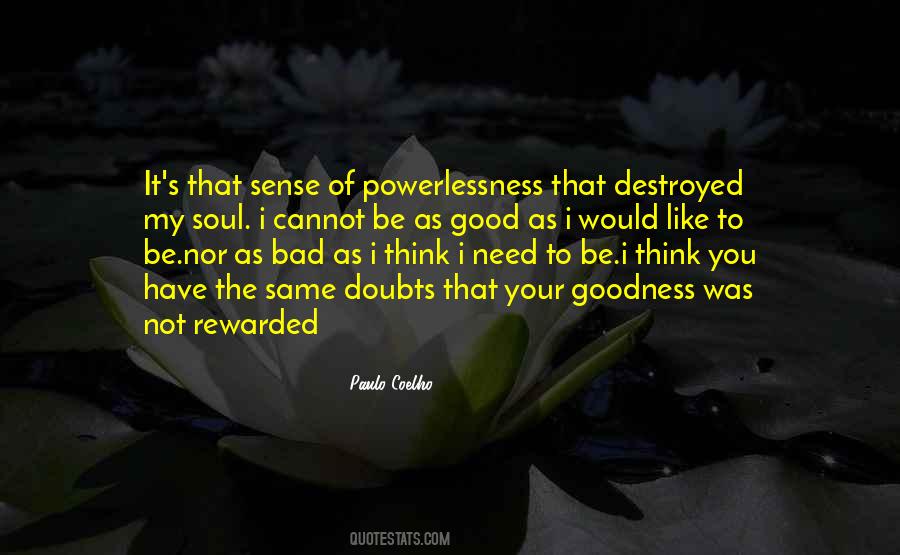 Not Good Not Bad Quotes #489299