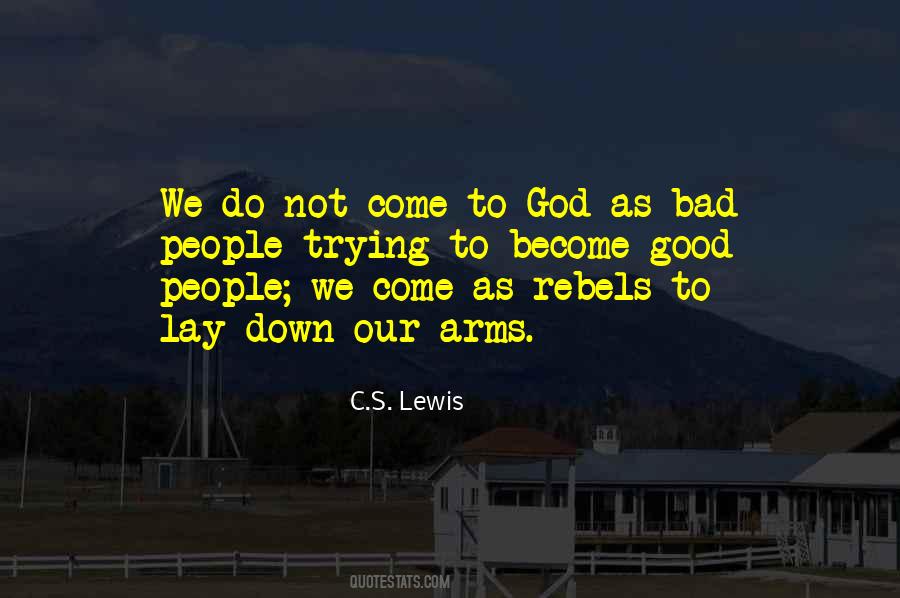 Not Good Not Bad Quotes #606113