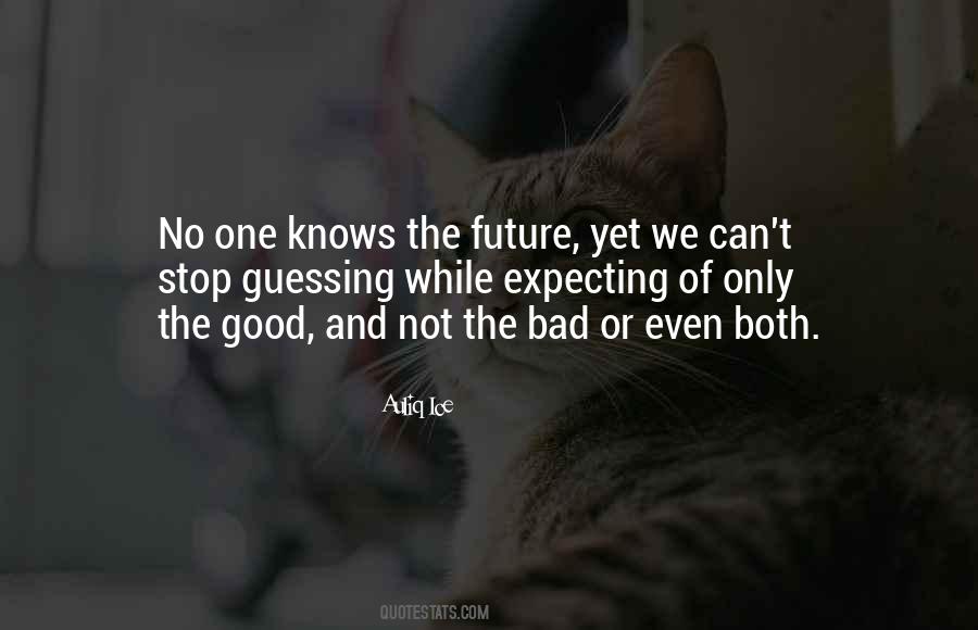 Not Good Not Bad Quotes #612070