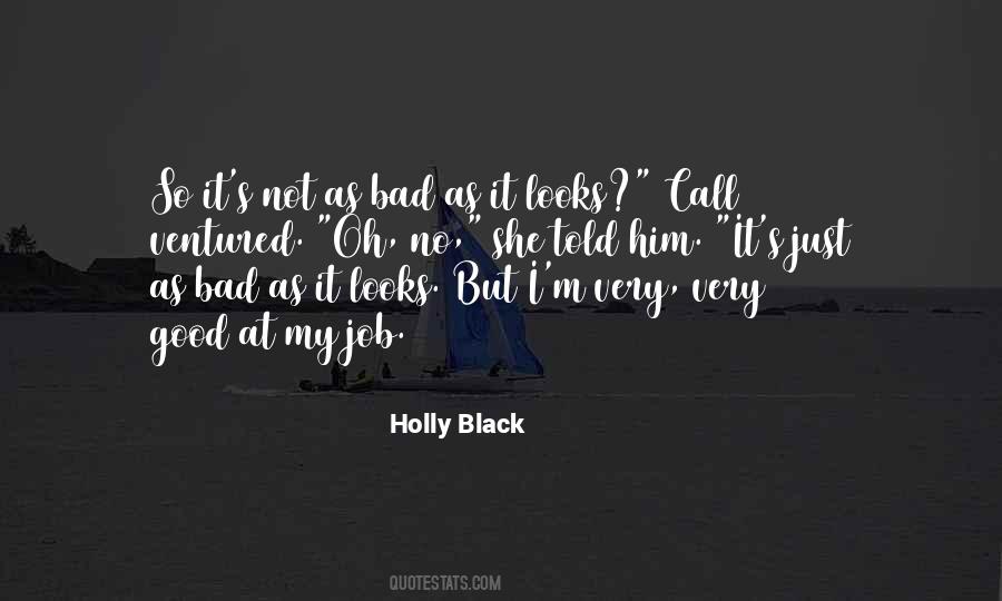 Not Good Not Bad Quotes #660454