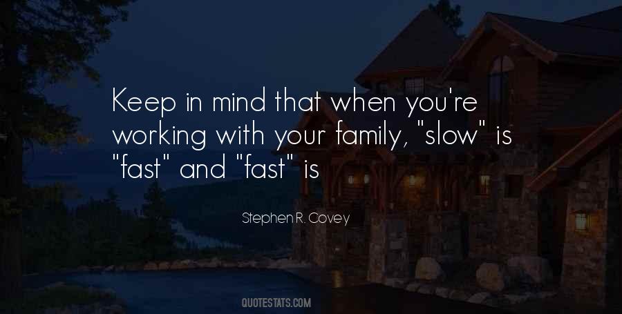 Fast Is Slow Quotes #1362075