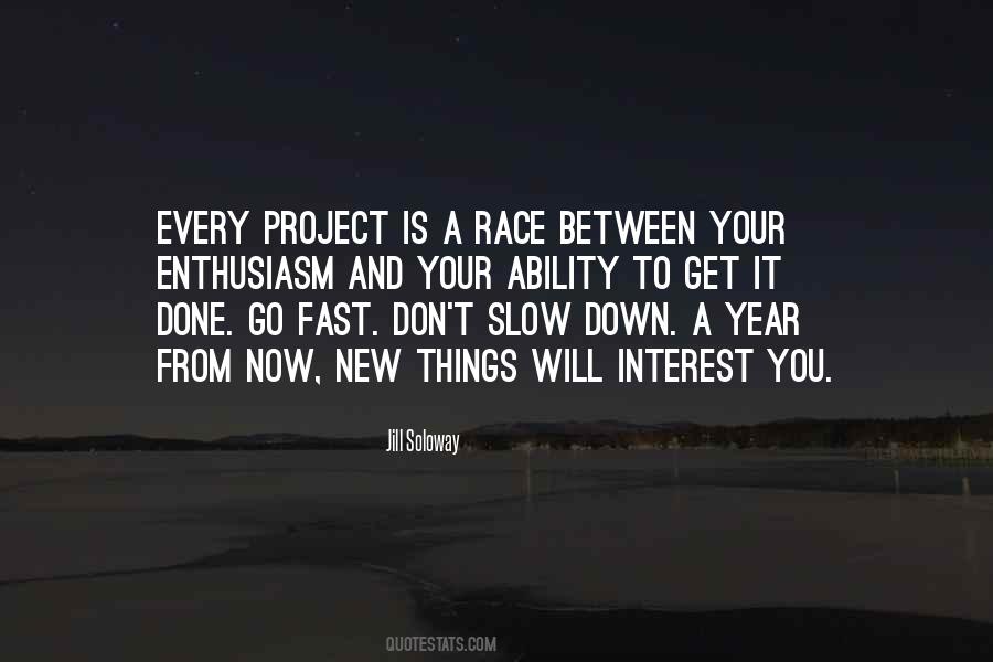 Fast Is Slow Quotes #383067