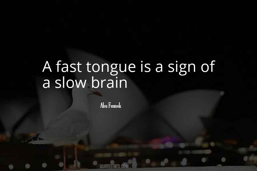 Fast Is Slow Quotes #601721